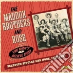 Maddox Brothers (The) / Rose - You Won't Believe This! Selected Singles & More, 1952-1957 cd