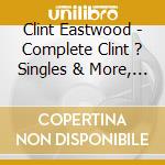 Clint Eastwood - Complete Clint ? Singles & More, 1961-1962 cd