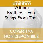 Wilburn Brothers - Folk Songs From The.. cd