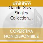 Claude Gray - Singles Collection 1958-1962 cd