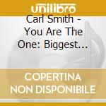 Carl Smith - You Are The One: Biggest Hits 1951-1962 cd