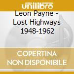 Leon Payne - Lost Highways 1948-1962 cd