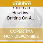Coleman Hawkins - Drifting On A Reed cd