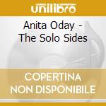 Anita Oday - The Solo Sides cd