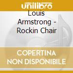 Louis Armstrong - Rockin Chair cd