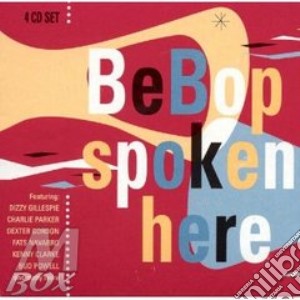 Bebop spoken here (4 cd) - cd musicale di C.hawkins/o.pettiford/d.gilles