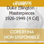 Duke Ellington - Masterpieces 1926-1949 (4 Cd)