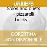 Solos and duets - pizzarelli bucky pizzarelli john cd