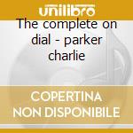 The complete on dial - parker charlie cd