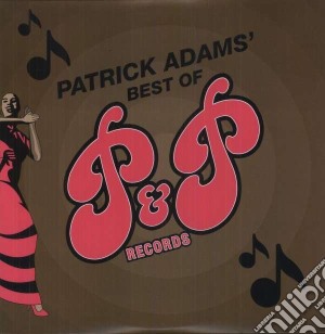 (LP VINILE) Best of p&p records lp vinile di Patrick Adams