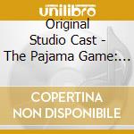 Original Studio Cast - The Pajama Game: First Complete Recording cd