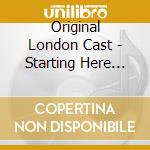 Original London Cast - Starting Here Starting Now cd