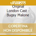 Original London Cast - Bugsy Malone cd