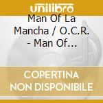 Man Of La Mancha / O.C.R. - Man Of La Mancha / O.C.R. cd musicale