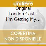 Original London Cast - I'm Getting My Act Together And Taking It On The Road cd