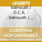 Valmouth / O.C.R. - Valmouth / O.C.R. cd