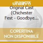 Original Cast (Chichester Fest - Goodbye Mr Chips cd