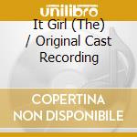 It Girl (The) / Original Cast Recording cd