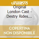 Original London Cast - Destry Rides Again cd