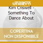 Kim Criswell - Something To Dance About cd