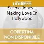 Salena Jones - Making Love In Hollywood cd musicale