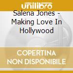 Salena Jones - Making Love In Hollywood cd