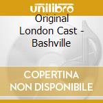 Original London Cast - Bashville cd