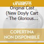 Original Cast (New Doyly Cart - The Glorious Ones cd