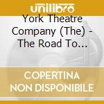 York Theatre Company (The) - The Road To Qatar cd