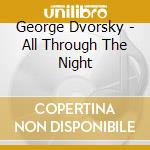 George Dvorsky - All Through The Night cd
