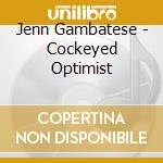 Jenn Gambatese - Cockeyed Optimist cd musicale