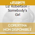 Liz Robertson - Somebody's Girl cd
