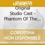 Original Studio Cast - Phantom Of The Opera / Love Never Dies cd