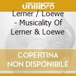 Lerner / Loewe - Musicality Of Lerner & Loewe cd