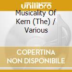 Musicality Of Kern (The) / Various cd musicale