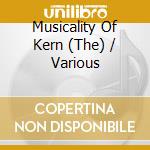 Musicality Of Kern (The) / Various cd