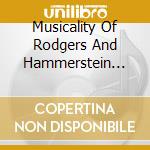 Musicality Of Rodgers And Hammerstein (The) / Various cd musicale