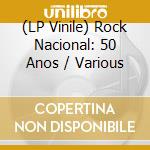 (LP Vinile) Rock Nacional: 50 Anos / Various vinile
