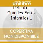 Pelicula - Grandes Exitos Infantiles 1 cd