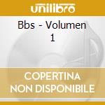 Bbs - Volumen 1 cd