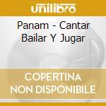 Panam - Cantar Bailar Y Jugar cd