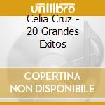 Celia Cruz - 20 Grandes Exitos cd musicale di CRUZ CELIA