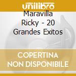 Maravilla Ricky - 20 Grandes Exitos cd