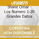 Shane Omar - Los Numero 1-20 Grandes Exitos cd musicale di Shane Omar