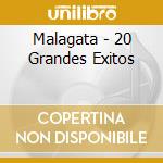 Malagata - 20 Grandes Exitos cd