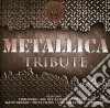 Metallica Tribute / Various cd