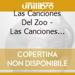 Las Canciones Del Zoo - Las Canciones Del Zoo cd