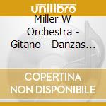 Miller W Orchestra - Gitano - Danzas Hungaras, Czar cd