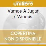 Vamos A Jugar / Various cd