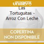 Las Tortuguitas - Arroz Con Leche cd
